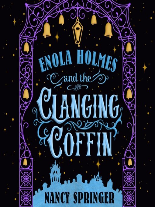 Cover image for Enola Holmes and the Clanging Coffin